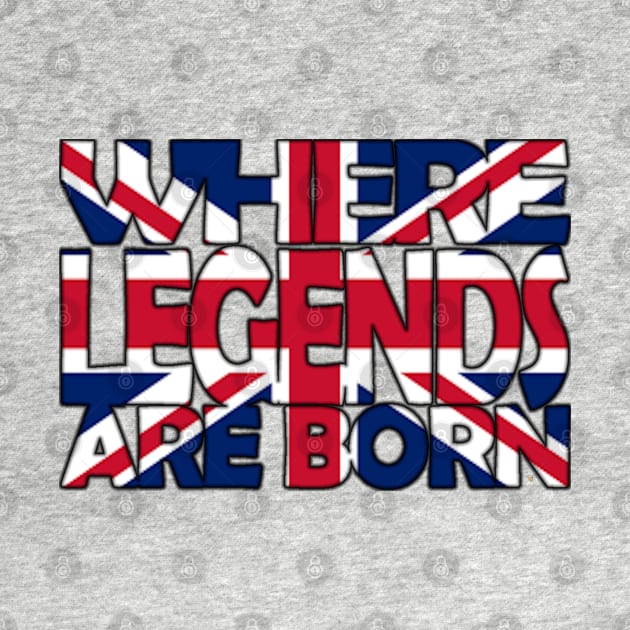 United Kingdom Flag - Where Legends Are Born - Soca Mode by Soca-Mode